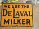 Vintage We Use The Delaval Milker Metal Sign Dairy Cow Farm Feed Seed 1941